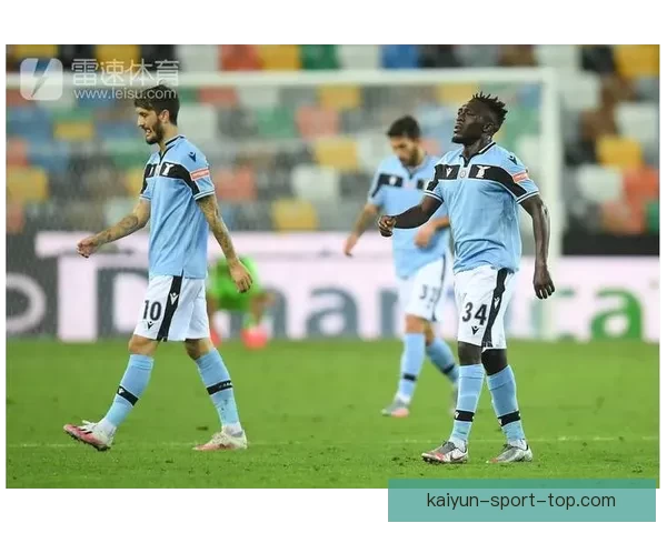 法焦利古德蒙德松停赛黄红牌齐缺席拉齐奥比赛影响分析