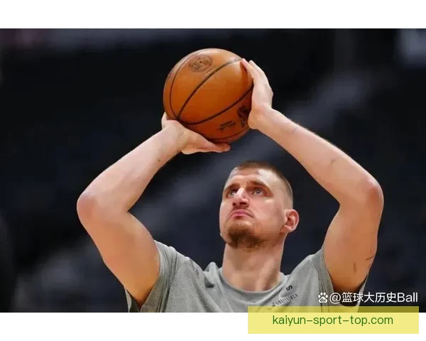 约基奇仅差51次助攻冲击历史第一有望成首位连年场均三双中锋